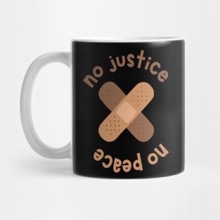 no Justice  no peace Mug